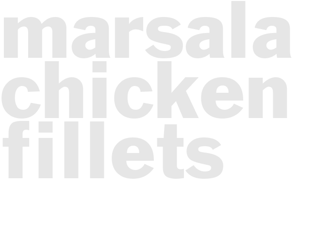 Marsala Chicken Fillets
