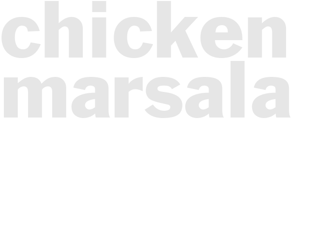 CHICKEN MARSALA