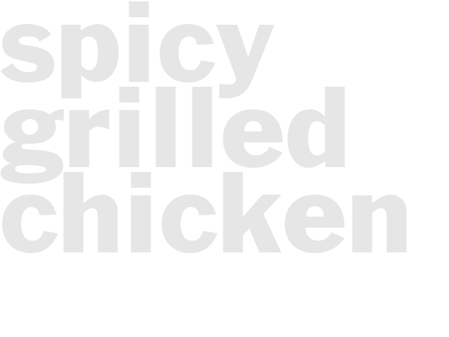 SPICY GRILLED CHICKEN I