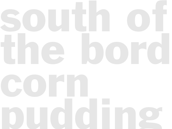 South Of The Border Corn Pudding
