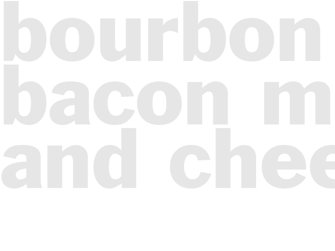 Bourbon Bacon Mac and Cheese