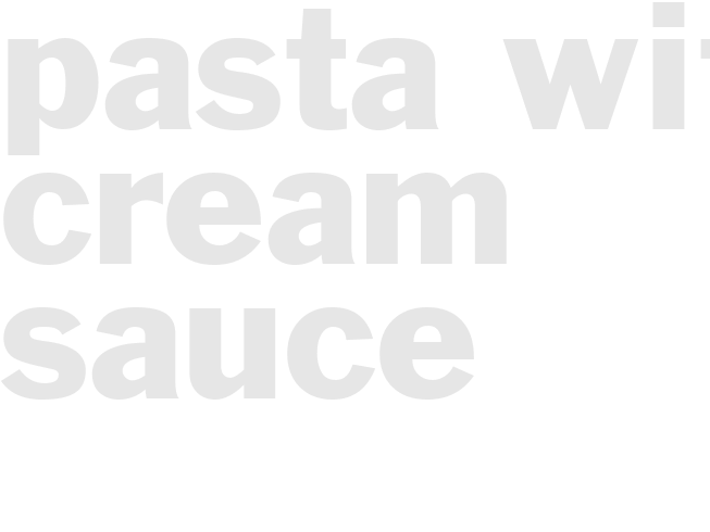 Pasta with Cream Sauce