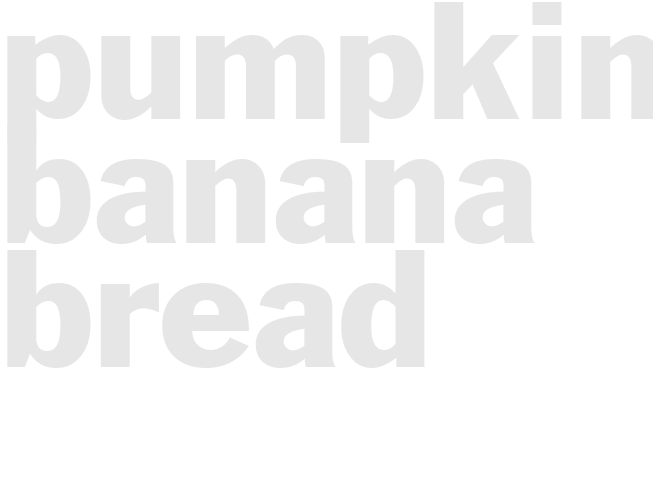 Pumpkin-Banana Bread