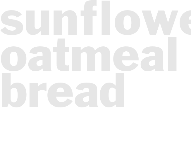 Sunflower Oatmeal Bread