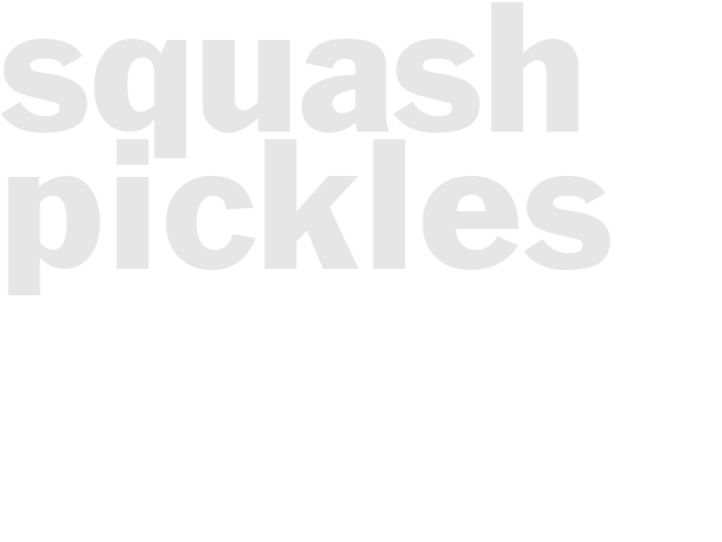 squash pickles