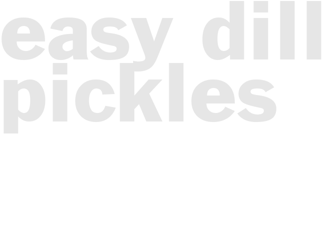 Easy dill pickles