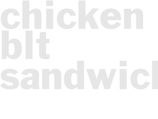 chicken BLT sandwiches 