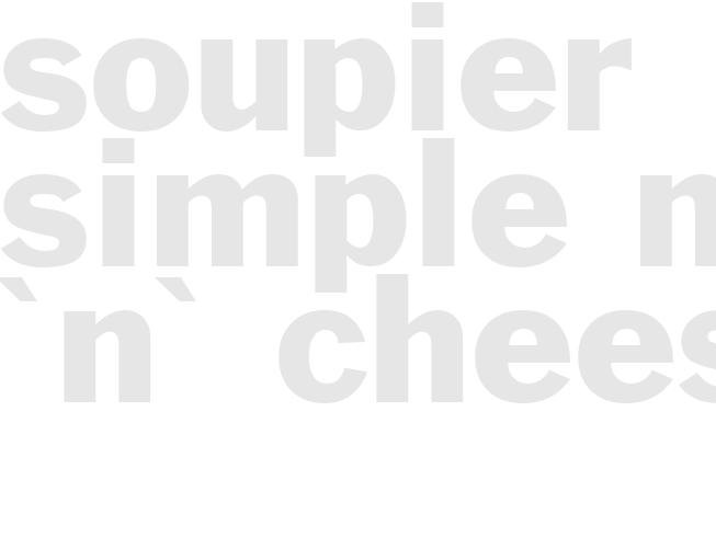 Soupier simple mac 'n' cheese