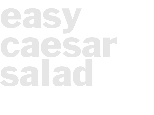 Easy Caesar Salad
