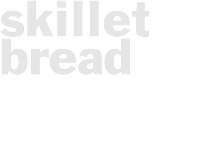 Skillet Bread