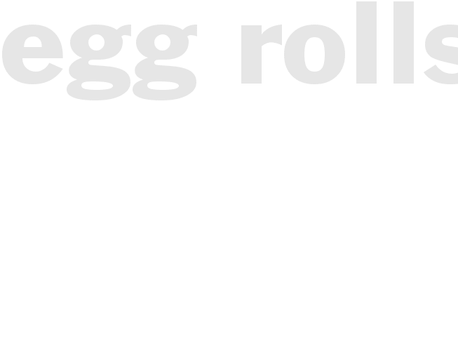 Egg Rolls