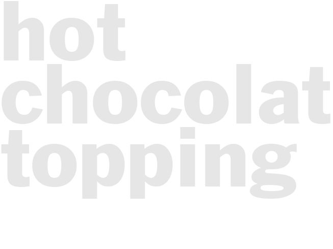 Hot Chocolate/Fudge Topping