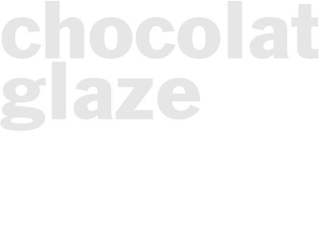 Chocolate glaze