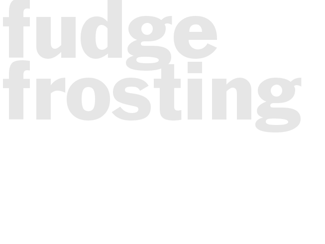 Fudge frosting