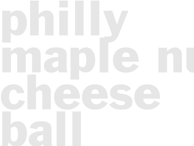 PHILLY Maple Nut Cheese Ball 
