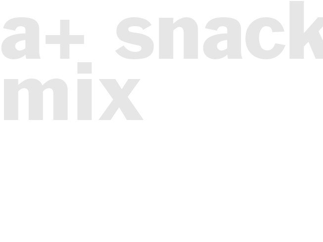 A+ Snack mix