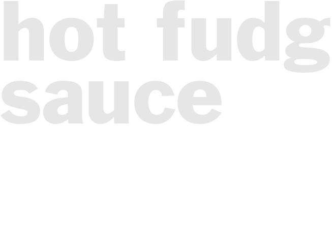 Hot fudge sauce