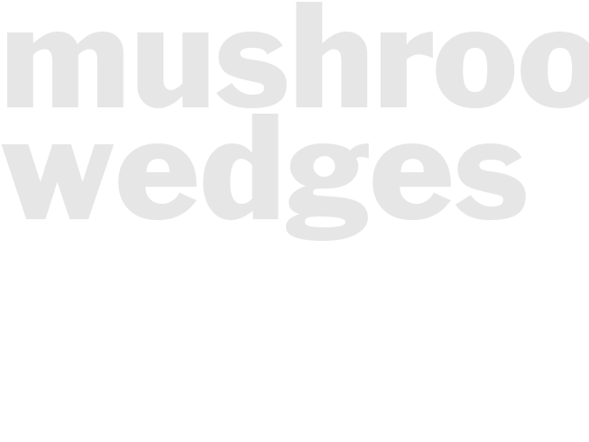 Mushroom Wedges