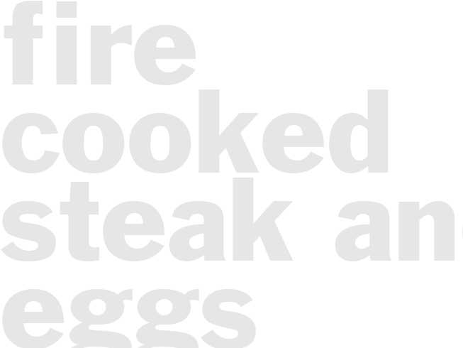 Fire cooked steak and eggs