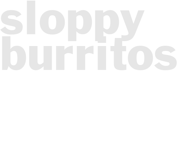 Sloppy Burritos