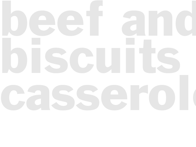 Beef and Biscuits Casserole