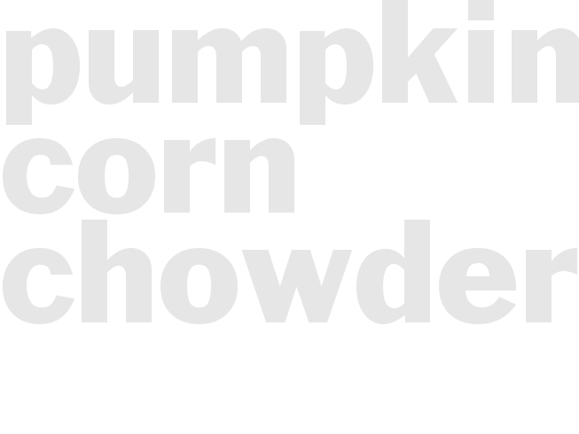 Pumpkin Corn Chowder