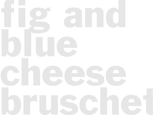 Fig and Blue Cheese Bruschetta