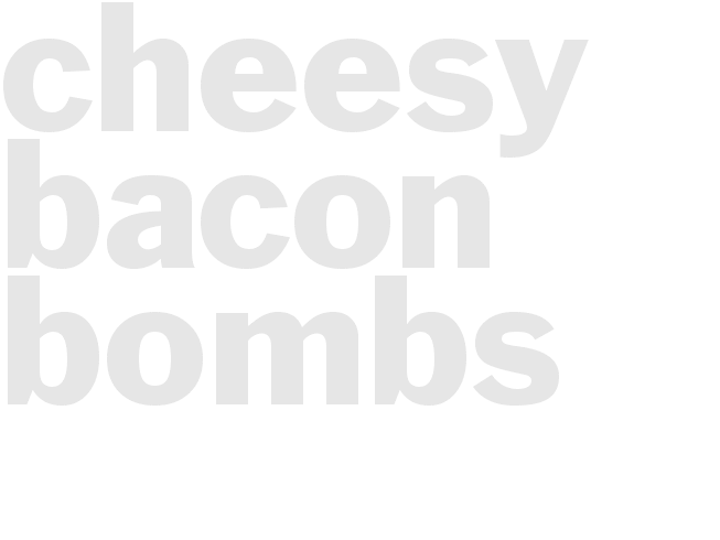 Cheesy Bacon Bombs
