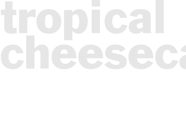 Tropical Cheesecake