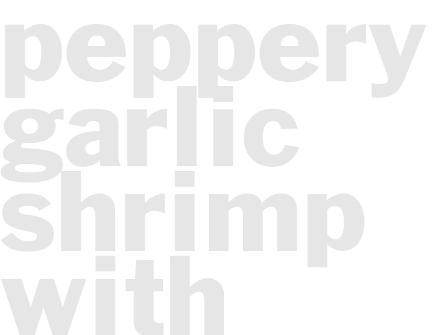 PEPPERY GARLIC SHRIMP WITH SHERRY SAUCE