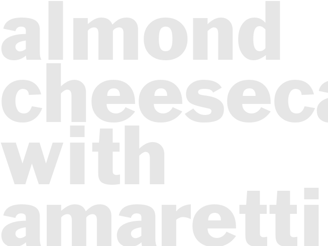 ALMOND CHEESECAKE WITH AMARETTI CRUST 