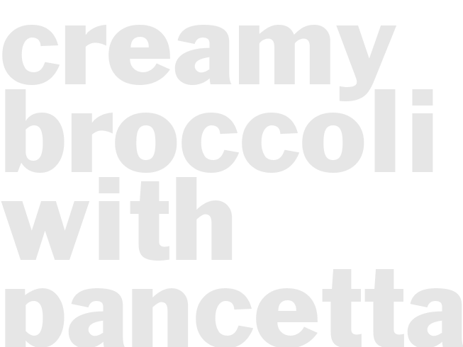 Creamy Broccoli With Pancetta and Pecorino
