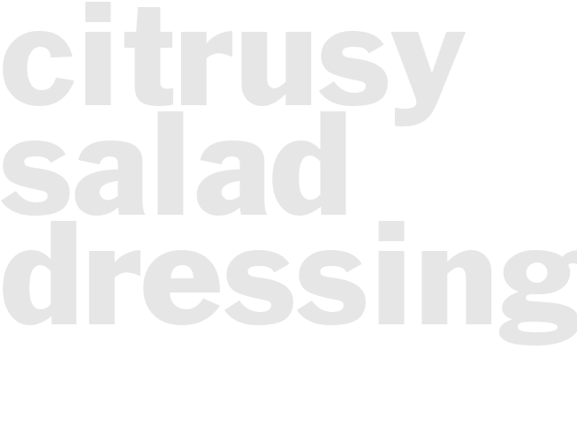Citrusy Salad Dressing