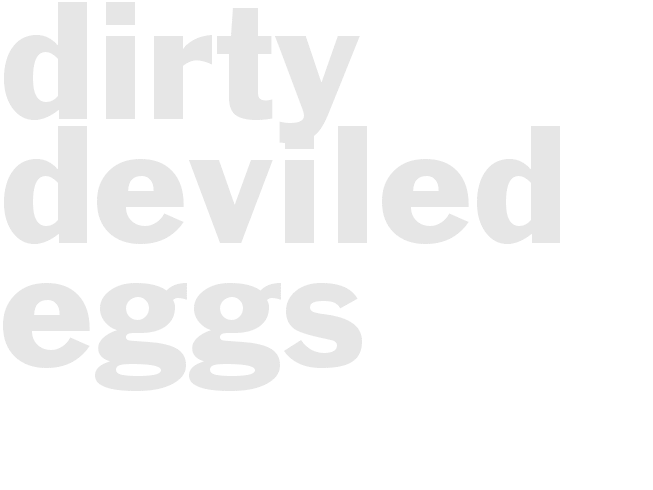 Dirty Deviled Eggs