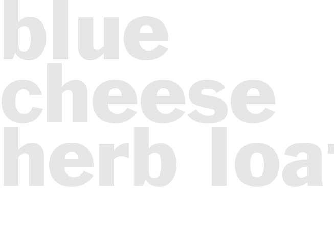 Blue Cheese Herb Loaf