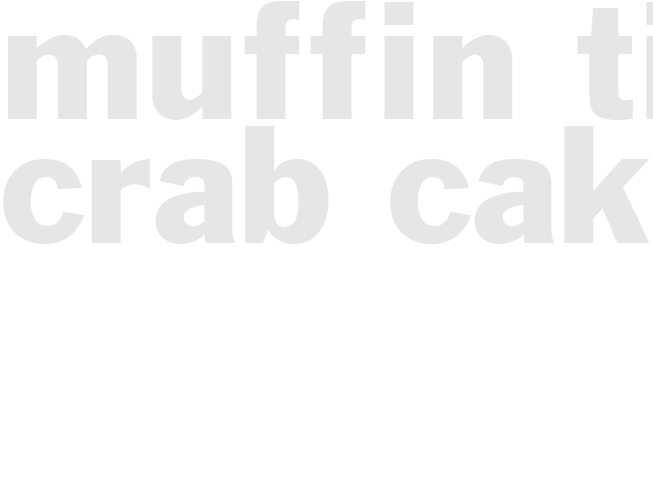 Muffin-Tin Crab Cakes