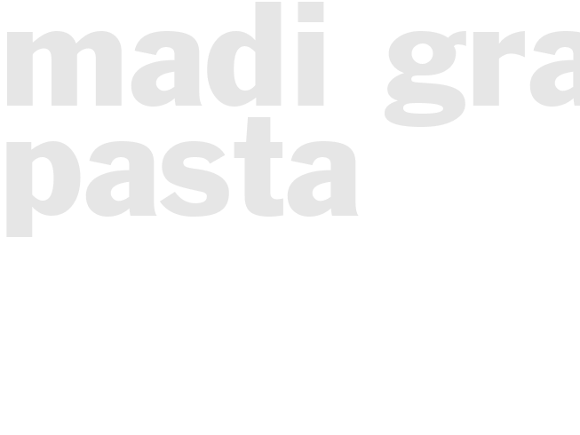 MADI GRA PASTA