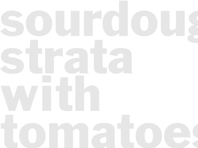 Sourdough Strata With Tomatoes and Greens