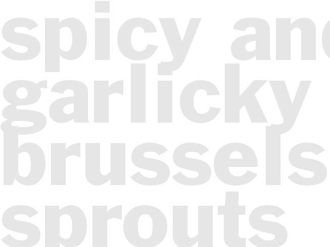 Spicy-and-Garlicky Brussels Sprouts 