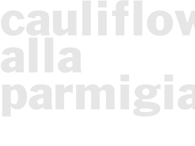 Cauliflower alla Parmigiana