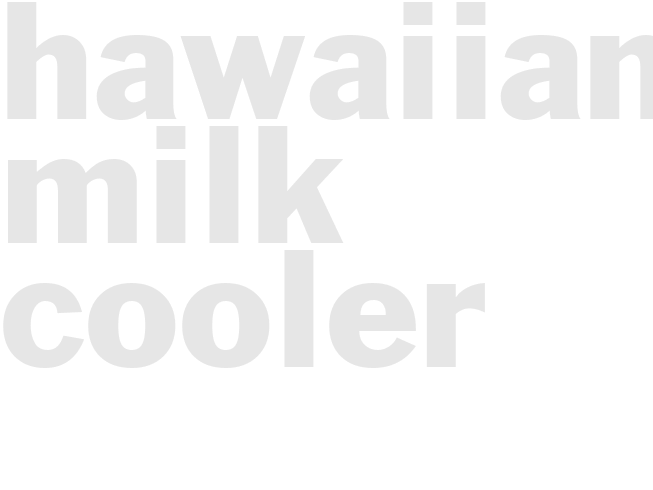 Hawaiian Milk Cooler
