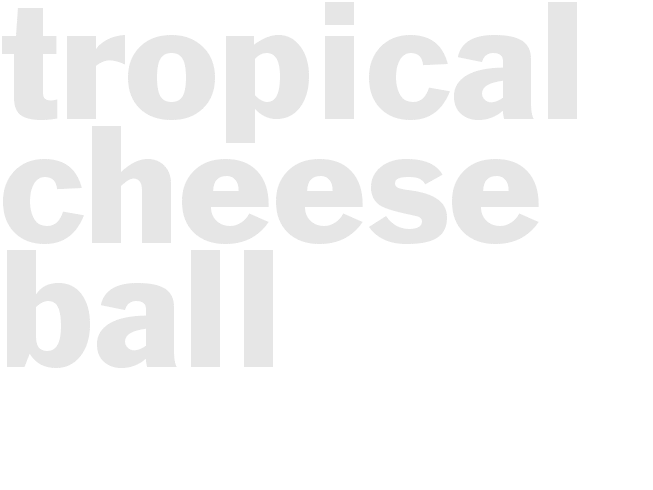 Tropical Cheese Ball