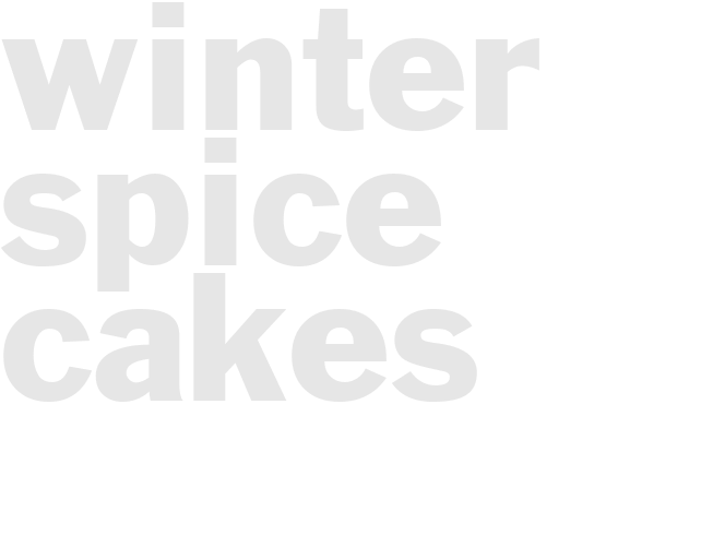Winter Spice Cakes
