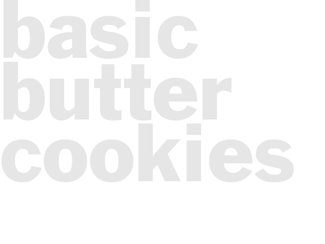 BASIC BUTTER COOKIES
