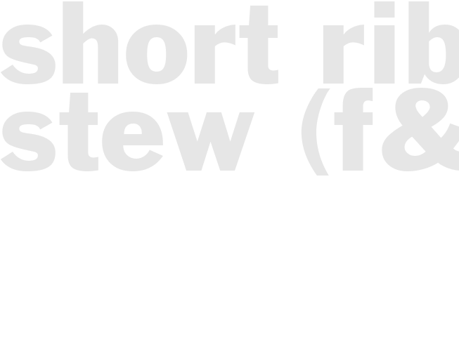 Short Rib Stew (f&w)
