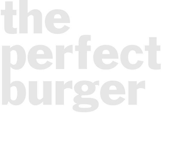 The Perfect Burger