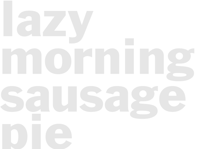 Lazy Morning Sausage Pie