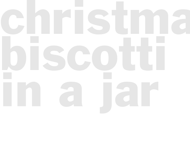 Christmas Biscotti in a Jar