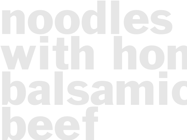 Noodles with Honey-Balsamic Beef