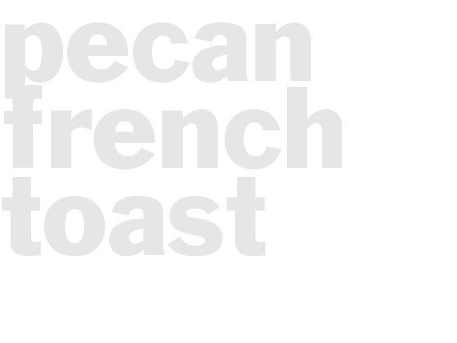 Pecan french toast
